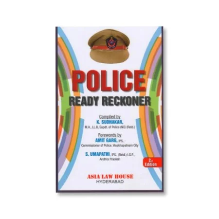 K. Sudhakar's Police Ready Reckoner