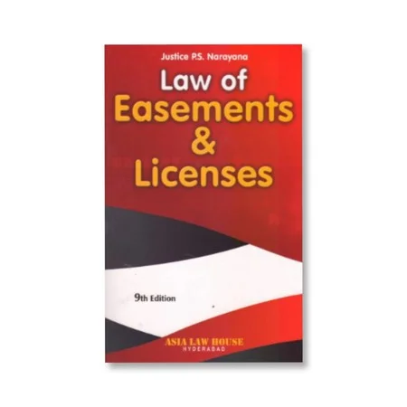 Justice P. S. Narayana's Law of Easements & Licences