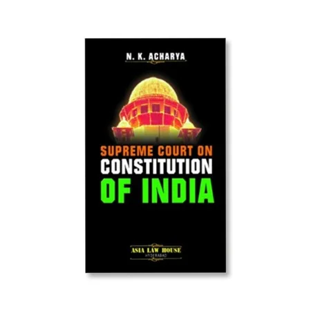 N. K. Acharya's Supreme Court on Constitution of India