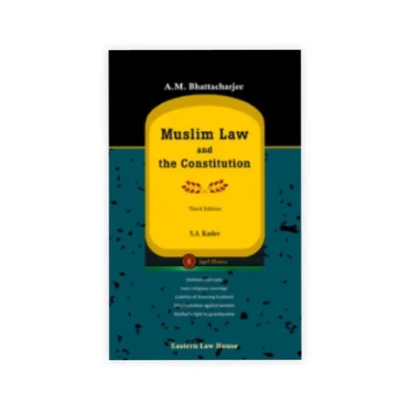 A.M Bhattacharjee's Muslim Law & the Constitution