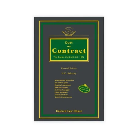 H. K. Saharay's Dutt on Contract The Indian Contract Act, 1872