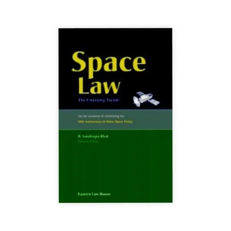 B. Sandeepa Bhat 's Space Law The Emerging Trends