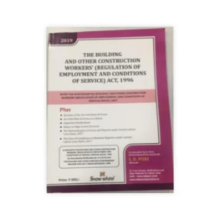 S.D. Puri's The Building and Other Construction Workers (Regulation of Employment and Conditions of Service) Act, 1996