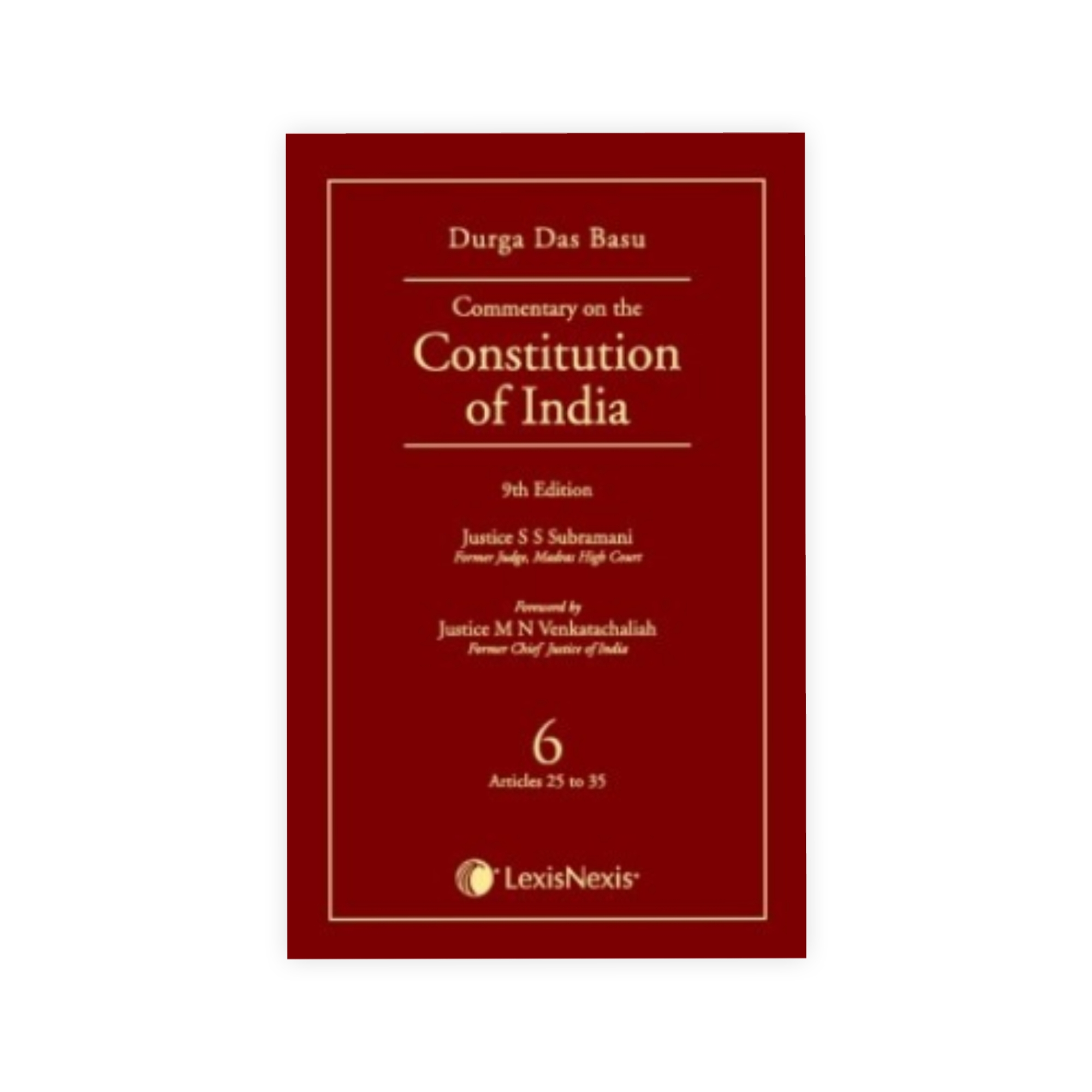 Durga Das Basu's Commentary on the Constitution of India, Vol 6, (Covering Articles 25 to 35)