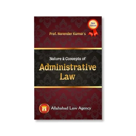 Dr. Narender Kumar's Administrative Law 