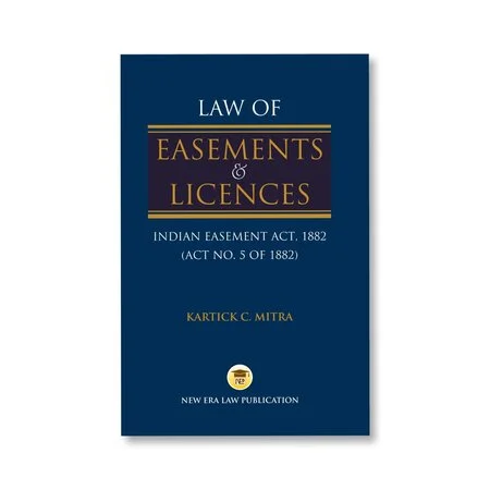 Kartick C. Mitra's Law of Easements & Licences