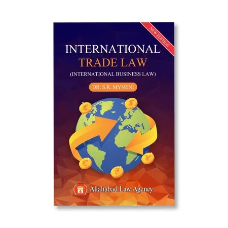 Dr. S. R. Myneni's International Trade Law