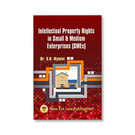 Dr. S. R. Myneni's Intellectual Property Rights in Small & Medium Enterprises