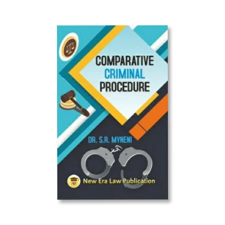 Dr. S. R. Myneni's Comparative Criminal Procedure