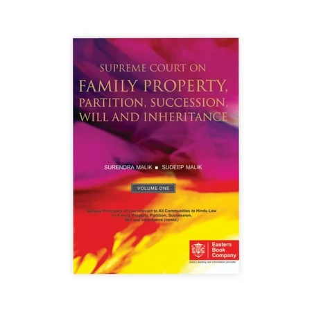 Surendra Malik and Sudeep Malik's Supreme Court on Family Property, Partition, Succession, Will and Inheritance (1950 to 2016) (in 2 Volumes)