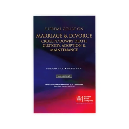 Surendra Malik and Sudeep Malik's Supreme Court on Marriage & Divorce, Cruelty/Dowry Death, Custody, Adoption & Maintenance (1950 to 2016) (In 2 Volumes)