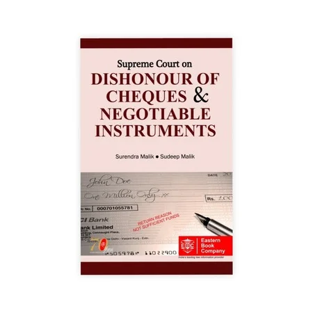Surendra Malik And Sudeep Malik's Supreme Court on Dishonour of Cheques And Negotiable Instruments (1950-2016) (in 2 Volumes)