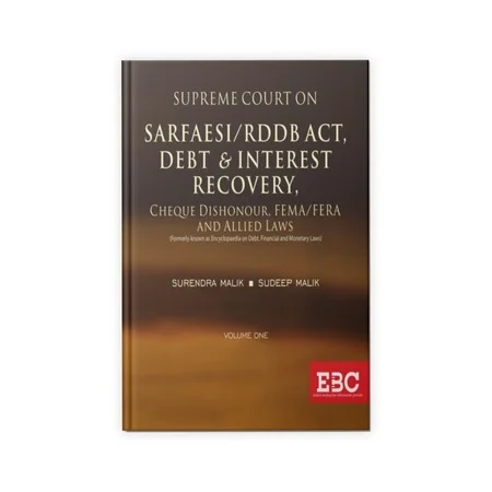 Surendra Malik and Sudeep Malik's Supreme Court On SARFAESI/RDDB Act, Debt & Interest Recovery,Cheque Dishonour, FEMA/FERA and Allied Laws (1950 to 2018) (in 4 Volumes)