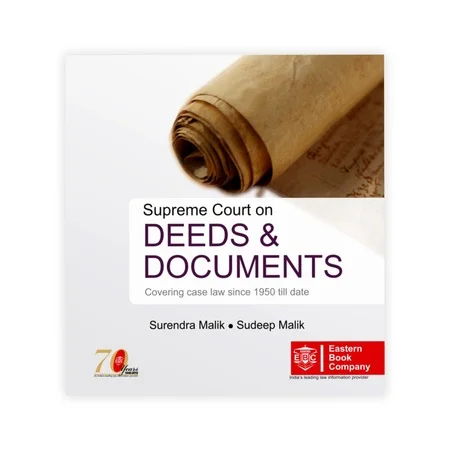 Surendra Malik and Sudeep Malik's Supreme Court on Deeds and Documents (1950 to 2019)