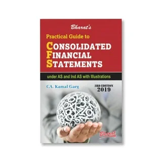 CA. Kamal Garg's Practical Guide to Consolidated Financial Statements under AS and IND AS with Illustrations
