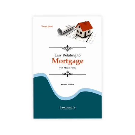 Lawmann's  Law Relating to Mortgage with Model Forms