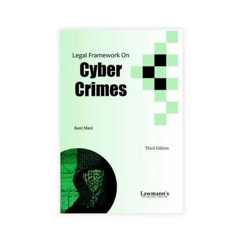 Lawmann's Legal Frame Work on Cyber Crimes