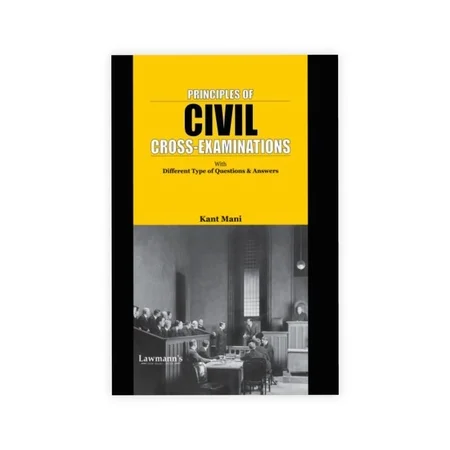 Lawmann's Principles of Civil Cross Examinations