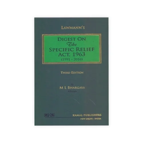 Lawmann's Digest of Specific Relief Act, 1963 (1991-2018)