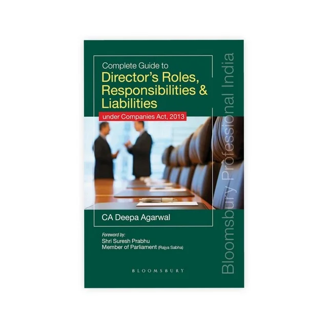 Deepa Agarwal's Complete Guide to Director's Roles, Responsibilities & Liabilities - under Companies Act, 2013
