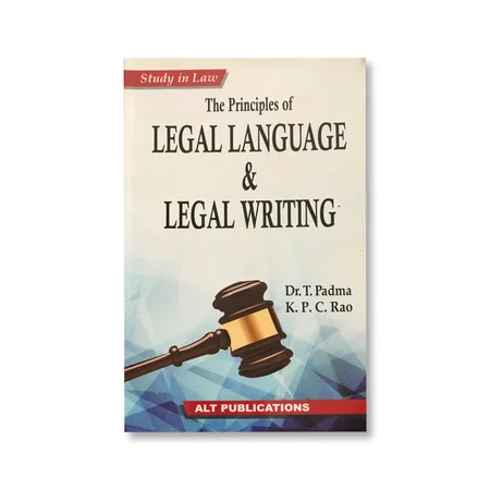T. Padma, K. P. C. Rao's The Principles of Legal Language & Legal Writing