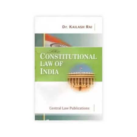 Kailash Rai's Constitutional Law of India