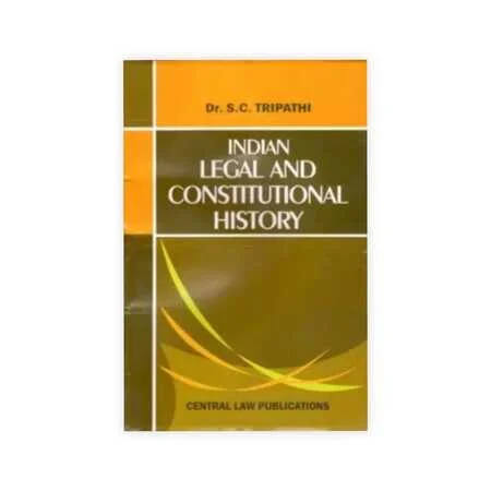 S.C. Tripathi's Indian Legal And Constitutional History
