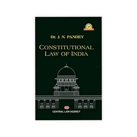 Dr.J.N.Pandey's Constitutional Law Of India