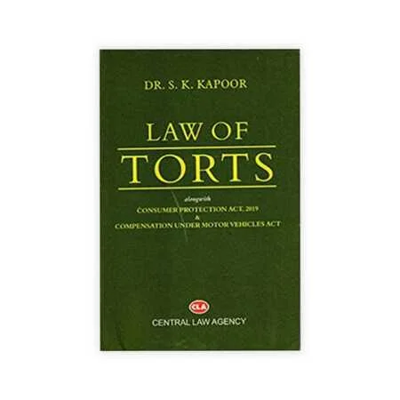 Dr. S.K.Kapoor's Law of Torts alongwith Consumer Protection Act, 2019