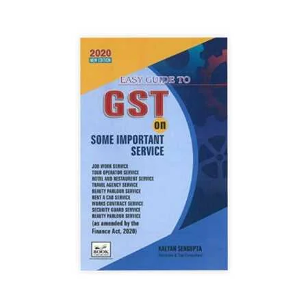 Kalyan Sengupta 's Easy Guide to GST on Some Important Service 