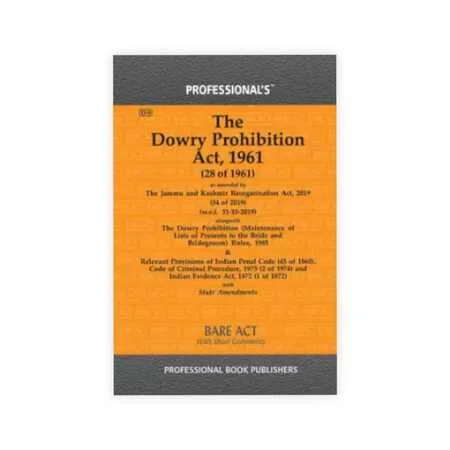 Professional's The Dowry Prohibition Act, 1961 Alongwith Rules & Relevant Provisions Of I.P.Code, Cr.P.Code & Evidence Act