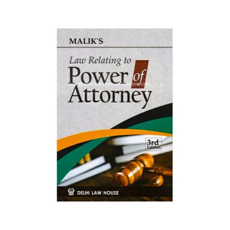 Malik's Law relating to Power of Attorney