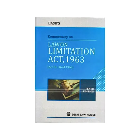 Basu' Commentary On Law On Limitation Act, 1963 