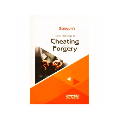 Ganguly's Law Relating to Cheating And Forgery