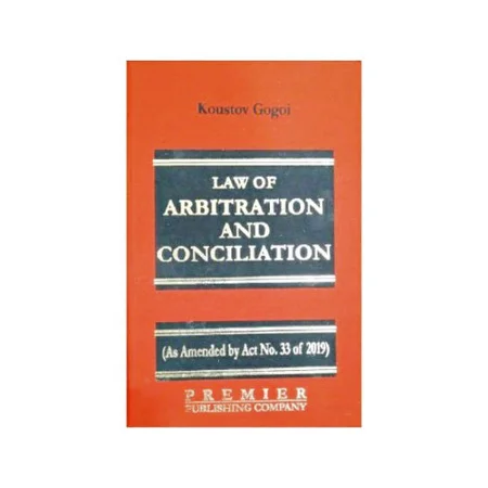 Koustov Gogoi's Law of Arbitration and Conciliation