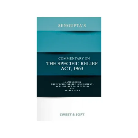 Sengupta's Commentary on The Specific Relief Act, 1963