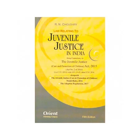 R. N. Choudhry's Law Relating to Juvenile Justice in India