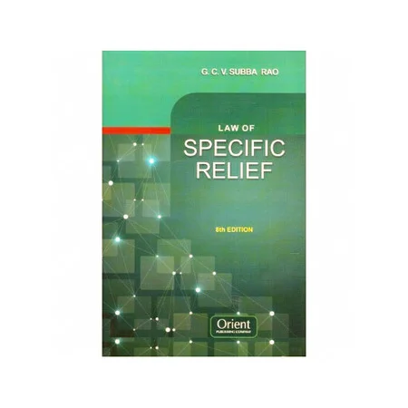 G.C.V. Subba Rao's Law of Specific Relief