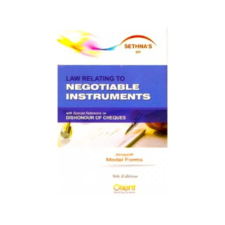 Sethna's Law Relating to Negotiable Instruments with Special Reference On Dishonour Of Cheques