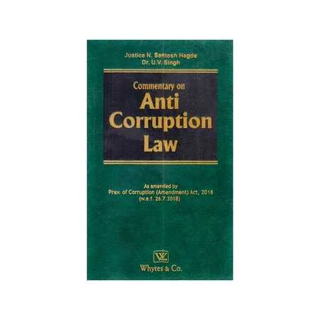 N. Santosh Hegde & DR. UV Singh Commentary on Anti Corruption Law 