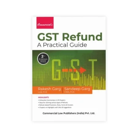 Rakesh Garg, Sandeep Garg's GST Refund A Practical Guide