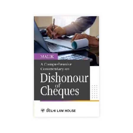 Malik's A Comprehensive Commerntary on Dishonour of Cheques