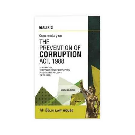 Malik's Commentary on The Prevention of Corruption Act, 1988