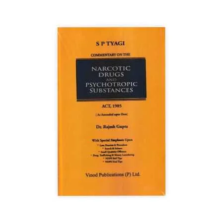 S P Tyagi's Commentary on The Narcotic Drugs and Psychotropic Substances Act, 1985