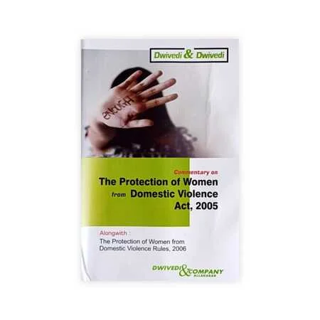 Sushil Dwivedi & Vikas Dwivedi's Commentary on The Protection of Women from Domestic Violence Act, 2005