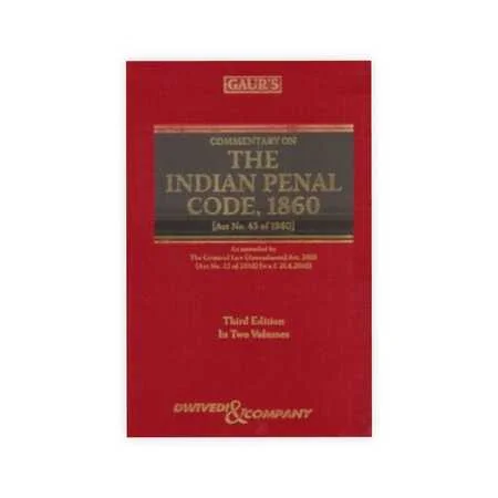 Gaur's Commentary on The Indian Penal Code, 1860