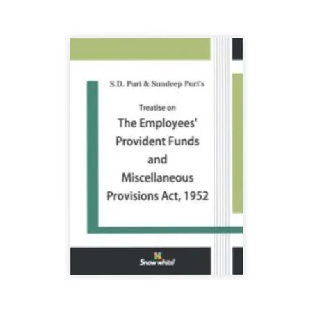 S. D. Puri & Sundeep Puri's Treatise on The Employees Provident Funds and Miscellaneous Provisions Act, 1952