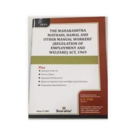 S.D. Puri's The Maharashtra Mathadi, Hamal and Other Manual Workers (Regulation Of Employment and Welfare) Act, 1969