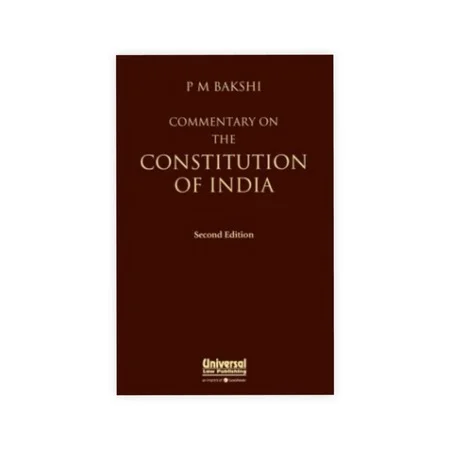 P. M. Bakshi's Commentary on The Constitution of India
