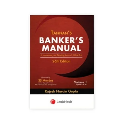 M L Tannan's Banker's Manual- A commentary on Banking Laws and Allied Acts